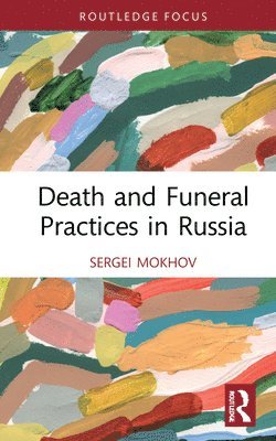 Death and Funeral Practices in Russia 1