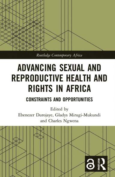 bokomslag Advancing Sexual and Reproductive Health and Rights in Africa