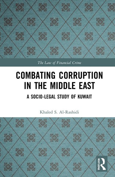 Khaled S. Al-Rashidi - Combating Corruption in the Middle East, Häftad
