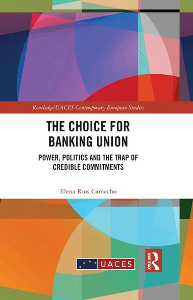 Elena Ríos Camacho - Choice for Banking Union, Inbunden