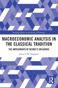 bokomslag Macroeconomic Analysis in the Classical Tradition