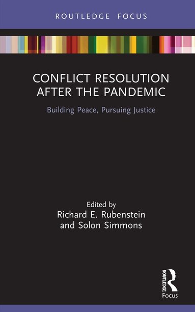 Richard E. Rubenstein, Solon Simmons - Conflict Resolution after the Pandemic, Inbunden
