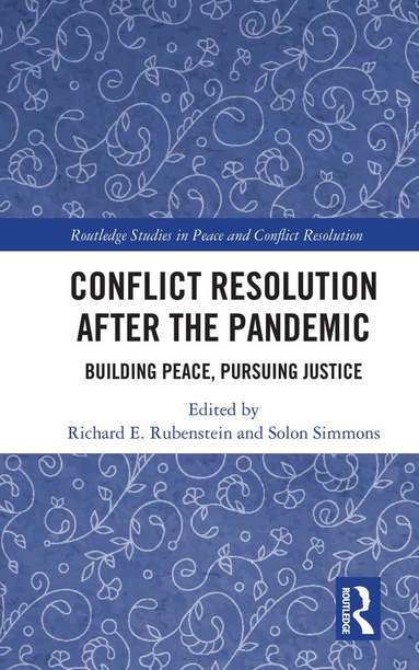 Richard E. Rubenstein, Solon Simmons - Conflict Resolution after the Pandemic, Häftad