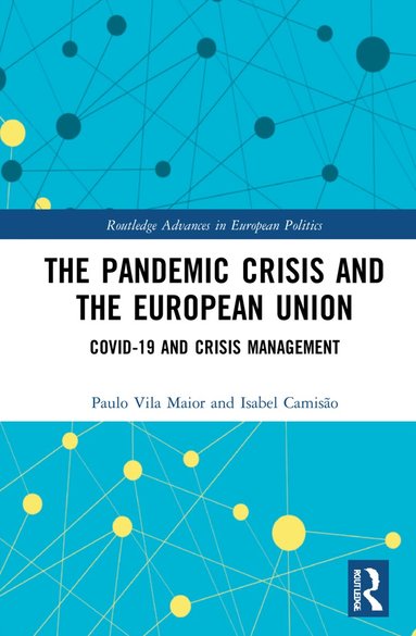Paulo Vila Maior, Isabel Camisão - Pandemic Crisis and the European Union, Inbunden