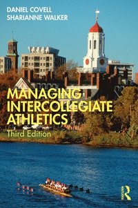 bokomslag Managing Intercollegiate Athletics