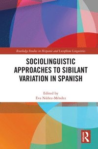 bokomslag Sociolinguistic Approaches to Sibilant Variation in Spanish
