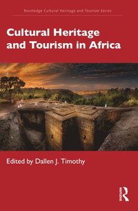 bokomslag Cultural Heritage and Tourism in Africa