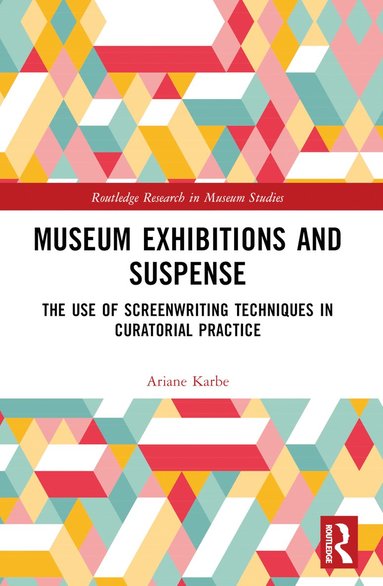 bokomslag Museum Exhibitions and Suspense