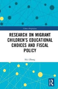 bokomslag Research on Migrant Childrens Educational Choices and Fiscal Policy