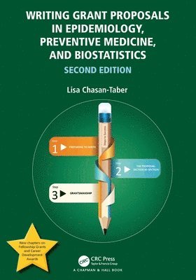 bokomslag Writing Grant Proposals in Epidemiology, Preventive Medicine, and Biostatistics