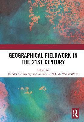 Geographical Fieldwork in the 21st Century 1