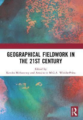 Geographical Fieldwork in the 21st Century 1