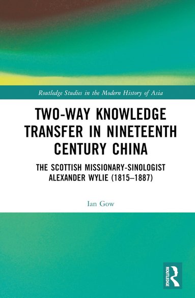 bokomslag Two-Way Knowledge Transfer in Nineteenth Century China