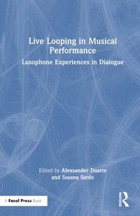 bokomslag Live Looping in Musical Performance