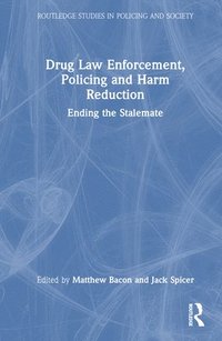 bokomslag Drug Law Enforcement, Policing and Harm Reduction