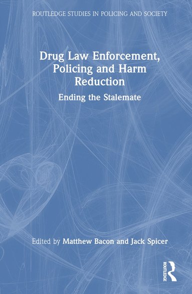 bokomslag Drug Law Enforcement, Policing and Harm Reduction