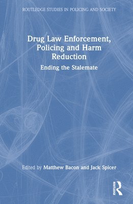 Drug Law Enforcement, Policing and Harm Reduction 1