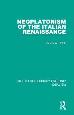 bokomslag Neoplatonism of the Italian Renaissance