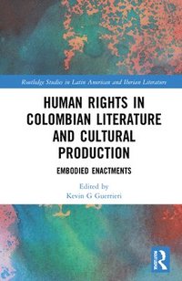 bokomslag Human Rights in Colombian Literature and Cultural Production
