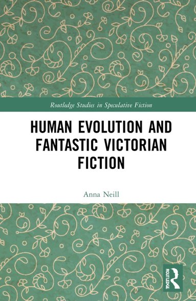 bokomslag Human Evolution and Fantastic Victorian Fiction