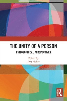 Jörg Noller, Germany) Noller, Jorg (University of Munich - Unity of a Person, Häftad