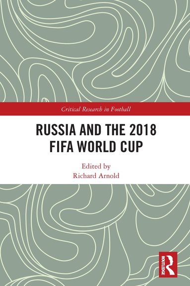 Richard Arnold - Russia and the 2018 FIFA World Cup, Häftad