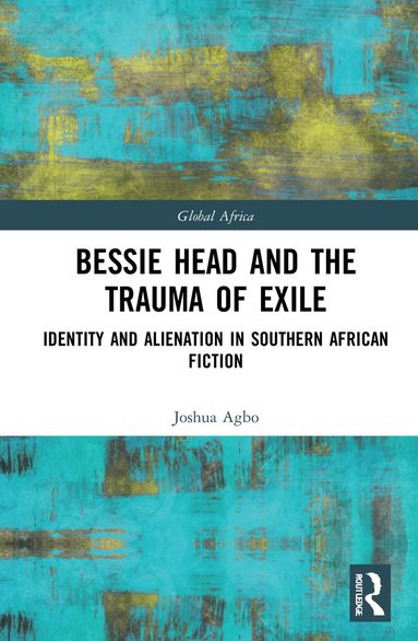 bokomslag Bessie Head and the Trauma of Exile