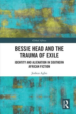 Bessie Head and the Trauma of Exile 1