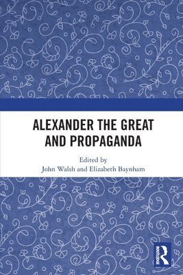 Alexander the Great and Propaganda 1