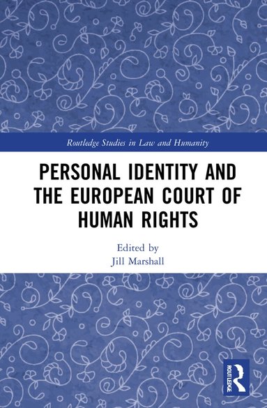 Jill Marshall - Personal Identity and the European Court of Human Rights, Häftad