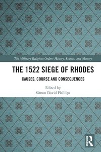 bokomslag The 1522 Siege of Rhodes