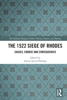 bokomslag The 1522 Siege of Rhodes