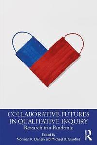 bokomslag Collaborative Futures in Qualitative Inquiry