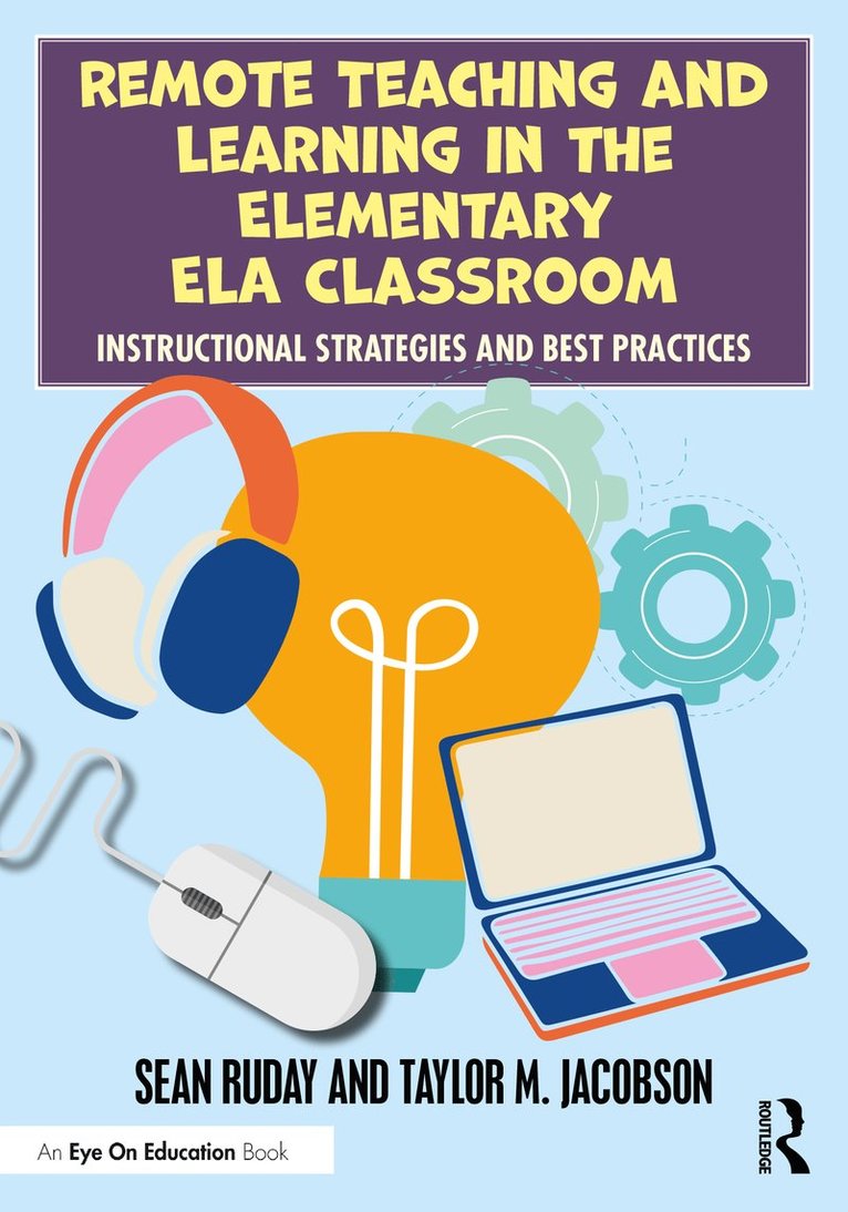 Remote Teaching and Learning in the Elementary ELA Classroom 1