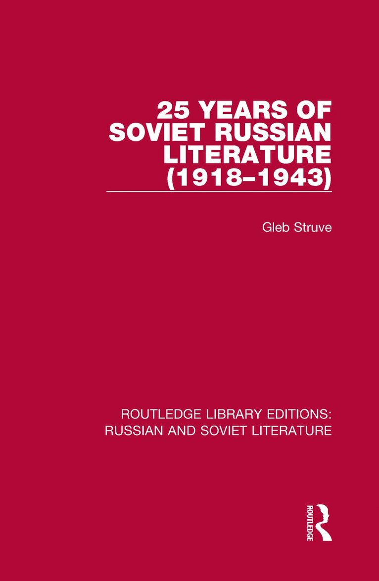Gleb Struve - 25 Years of Soviet Russian Literature (1918–1943), Inbunden
