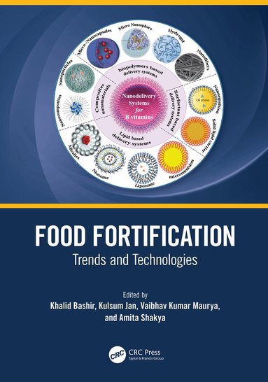 Khalid Bashir, Kulsum Jan, Vaibhav Kumar Maurya, Amita Shakya - Food Fortification, Inbunden