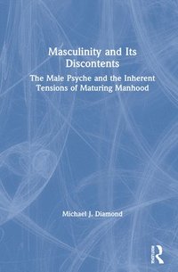 bokomslag Masculinity and Its Discontents