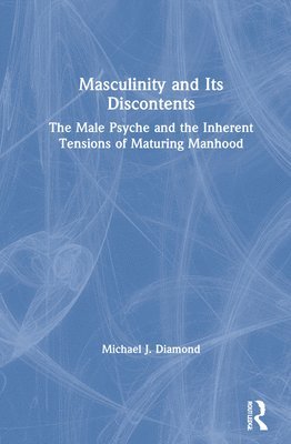 Masculinity and Its Discontents 1