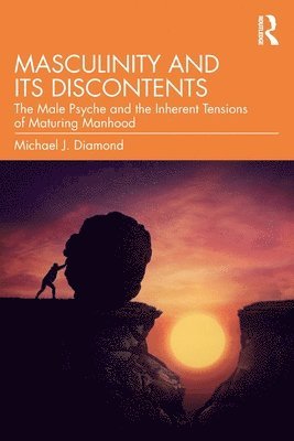 Michael J. Diamond - Masculinity and Its Discontents, Häftad