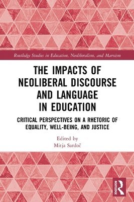 The Impacts of Neoliberal Discourse and Language in Education 1