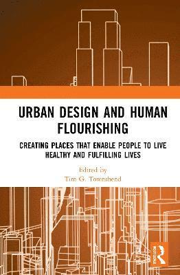 Urban Design and Human Flourishing 1
