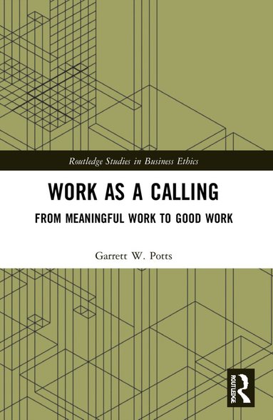 Garrett W. Potts - Work as a Calling, Häftad