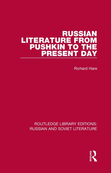 Richard Hare - Russian Literature from Pushkin to the Present Day, Inbunden