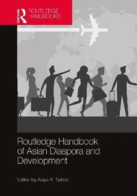 bokomslag Routledge Handbook of Asian Diaspora and Development