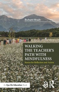 bokomslag Walking the Teacher's Path with Mindfulness