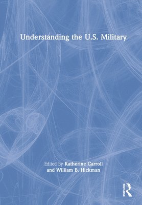 bokomslag Understanding the U.S. Military