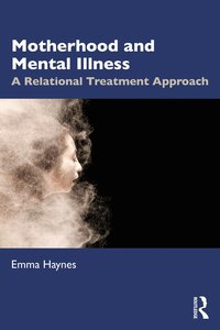 bokomslag Motherhood and Mental Illness