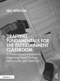 bokomslag Drafting Fundamentals for the Entertainment Classroom