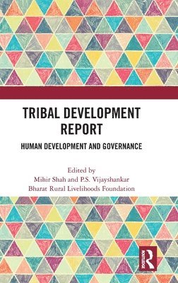Mihir Shah, P.S. Vijayshankar, Bharat Rural, P. S. Vijayshankar - Tribal Development Report, Inbunden