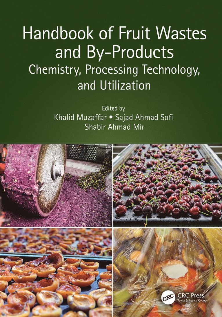 Khalid Muzaffar, Sajad Ahmad Sofi, Shabir Ahmad Mir, India) Mir, Shabir Ahmad (Islamic Univ. of Science & Tech. - Handbook of Fruit Wastes and By-Products, Inbunden